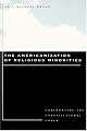The Americanization of Religious Minorities: Confronting the Constitutional Order