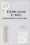 Etienne Gilson et nous. La philosophie et son histoire