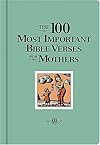 The 100 Most Important Bible Verses for Mothers