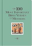 The 100 Most Important Bible Verses for Mothers
