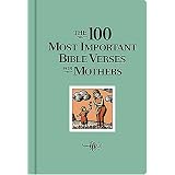 Bücher The 100 Most Important Bible Verses for Mothers