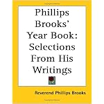 Phillips Brooks' Year Book: Selections from His Writings book cover