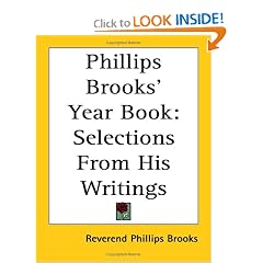 Phillips Brooks' Year Book: Selections from His Writings