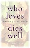 Who Loves Dies Well: On the Brink of Buddhas Pure Land