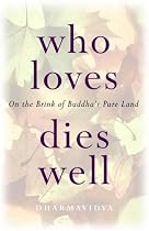 Who Loves Dies Well: On the Brink of Buddha's Pure Land