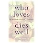 Who Loves Dies Well: On the Brink of Buddha's Pure Land