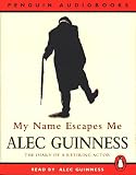 My Name Escapes Me: The Diary of a Retiring Actor (Penguin audiobooks)