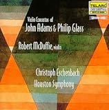 Violin Concertos of John Adams & Philip Glass