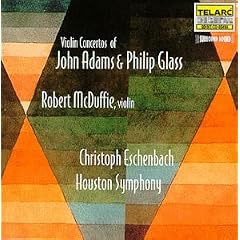 Violin Concertos of John Adams & Philip Glass
