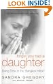 Forget You Had a Daughter: Doing Time in the Bangkok Hilton - Sandra Gregory's Story