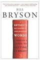 Bryson's Dictionary of Troublesome Words: A Writer's Guide to Getting It Right by Bill Bryson