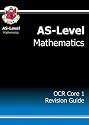 AS Maths: Core 1 Revision Guide - OCR: OCR Core 1 Revision