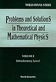 Problems and Solutions in Theoretical and Mathematical Physics: Introductory Level