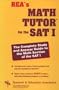 Sat Math Tutor (REA) - The Best Test Prep for the SAT (SAT PSAT ACT (College Admission) Prep)