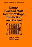Design Fundamentals for Low-Voltage Distribution and Control (Electrical Engineering & Electronics)