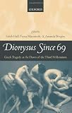 Dionysus since 69: Greek Tragedy at the Dawn of the Third Millennium