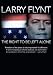 Larry Flynt: The Right to Be Left Alone