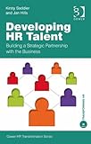 Developing HR talent : building a strategic partnership with the business