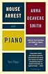 House Arrest and Piano: Two Plays