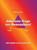 Produkt-Bild: Alles eine Frage von Bewusstsein: Gott enth&uuml;llt seinen Zaubertrick!