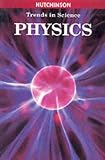 Hutchinson Trends in Science: Physics