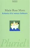 Enfants d ici venus d ailleurs