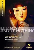 "Much Ado About Nothing": (Advanced) (York Notes Advanced)