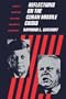 Reflections on the Cuban Missile Crisis: Revised to Include New Revelations from Soviet & Cuban Souces (Revised)