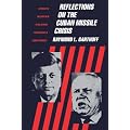 Reflections on the Cuban Missile Crisis