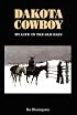 Dakota Cowboy My Life in the Old Days (Bison Book)