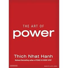 The Art of Power by Thich Nhat Hanh and Lloyd James