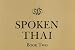 Book Spoken Thai: Book Two (Spoken Thai)