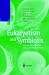 Eukaryotism and Symbiosis: Intertaxonic Combination Versus Symbiotic Adaptation