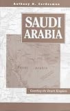 Saudi Arabia: Guarding The Desert Kingdom (Csis Middle East Dynamic Net Assessment)