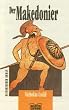 Der Makedonier. Historischer Roman.