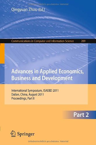 Textbook - Advances in Applied Economics, Business and Development: International Symposium, ISAEBD 2011, Dalian, China, August 6-7, 2011, Proceedings, Part II ... in Computer and Information Science)