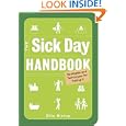 The Sick Day Handbook: Strategies And Techniques for Faking It