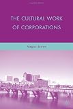 The Cultural Work of Corporations