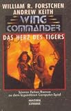 Produkt-Bild: Wing Commander 4. Das Herz des Tigers. Science- Fiction Roman zu dem legend&auml;ren Computerspiel.