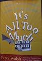 It's All Too Much: An Easy Plan for Living