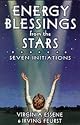 Energy Blessings from the Stars: Seven Initiations