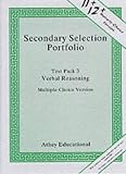 Secondary Selection Portfolio
 Verbal Reasoning Practice Papers (Multiple-choice Version) Test Pack 3 (Secondary Selection Portfolio),

