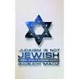 Judaism Is Not Jewish by  Baruch Maoz