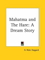 Mahatma and the Hare: a Dream Story