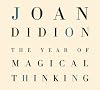 The Year of Magical Thinking