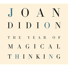 The Year of Magical Thinking