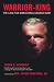 Warrior-King: The Case for Impeaching George W. Bush