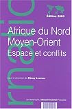 Afrique du Nord, Moyen-Orient : Espace et conflits