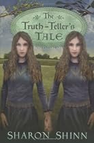 The Truth-Teller's Tale (Bccb Blue Ribbon Fiction Books (Awards))