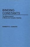 Binding Constants: The Measurement of Molecular Complex Stability